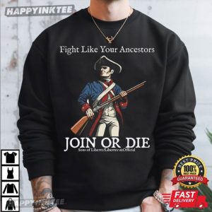Join or Die Patriots Fight Like Your Ancestors Sons of Liberty T Shirt (1)