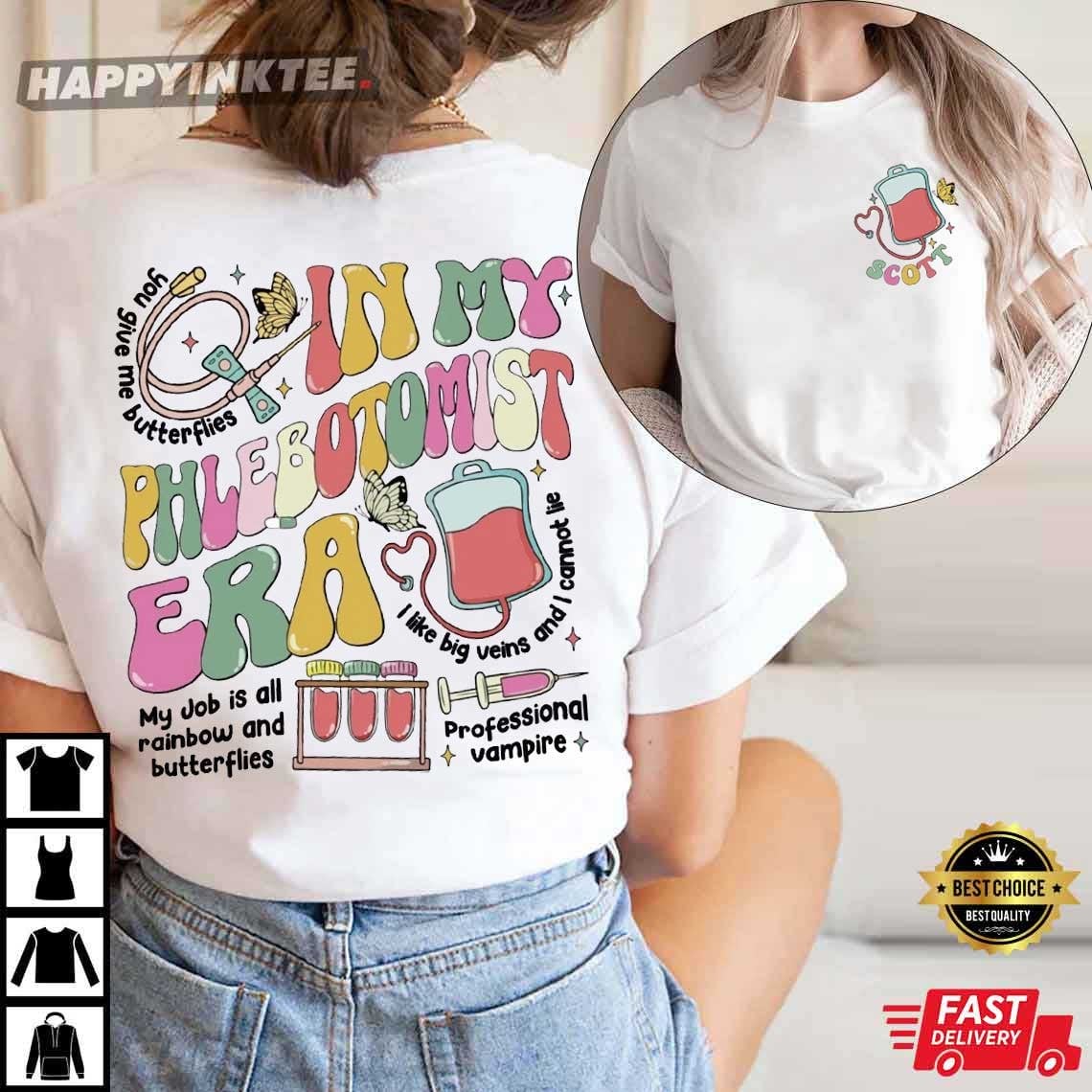 In My Phlebotomist Era Custom Name Nurse T-Shirt In My Phlebotomist Era Custom Name Nurse T-Shirt