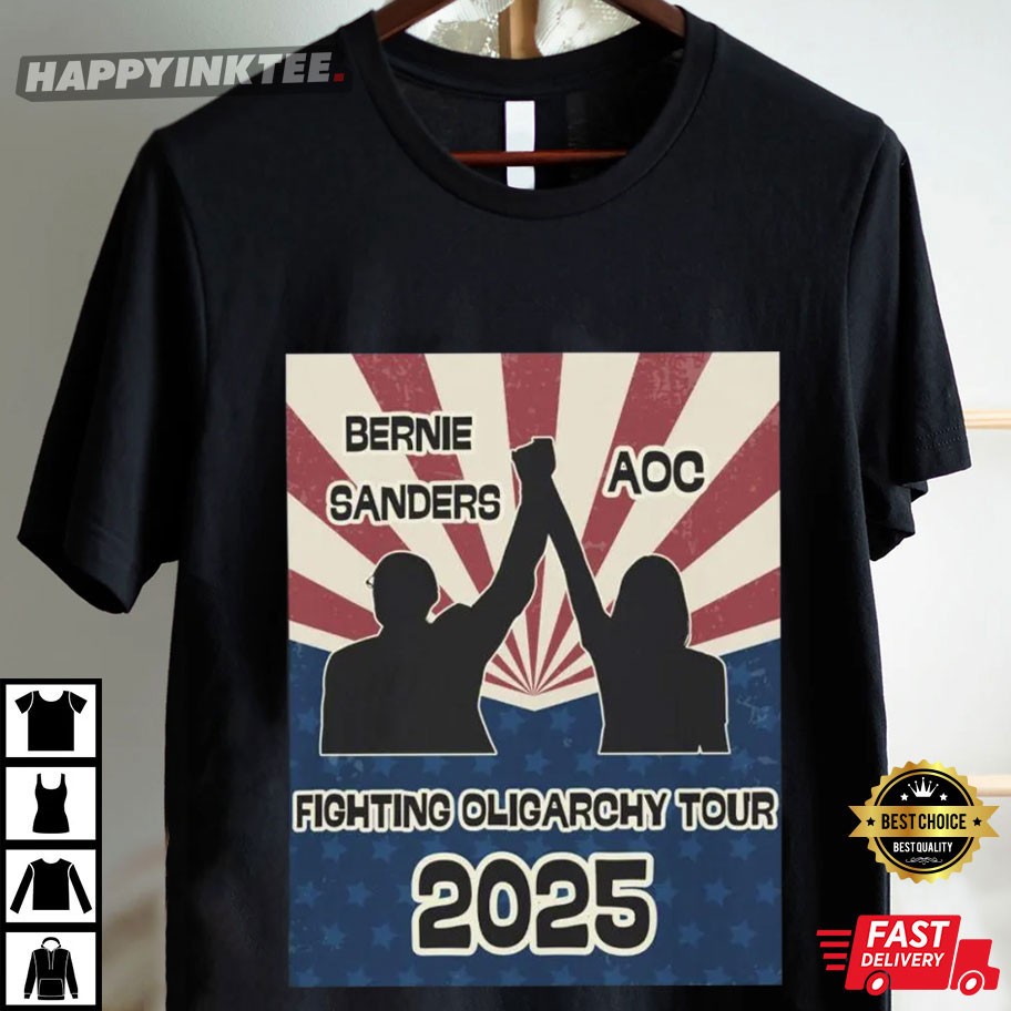 Bernie Sanders AOC Fighting Oligarchy Tour 2025 Political T-Shirt Bernie Sanders AOC Fighting Oligarchy Tour 2025 Political T-Shirt