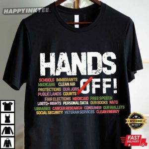 Hands Off Schools Immigrants Medicare Political Activism T Shirt (2)