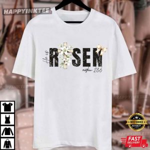 He is Risen Matthew 286 Christian Jesus Easter Bible Verse T Shirt (2)