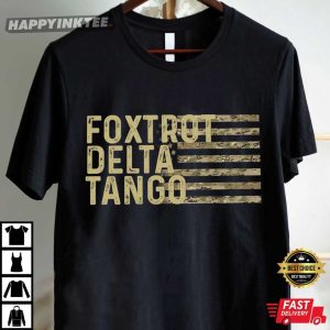 Foxtrot Delta Tango US Flag Military Camouflage Anti Trump T Shirt (2)