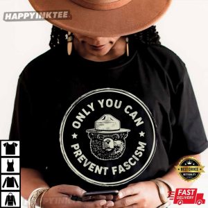 Only You Can Prevent Fascism National Park Bear Anti Trump T Shirt (4)