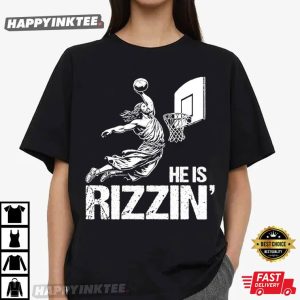 He Is Rizzin Funny Jesus Playing Basketball T Shirt (4)