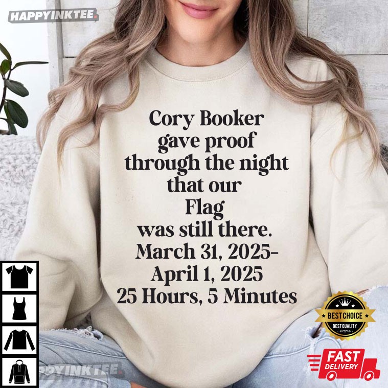 Cory Booker 25 Hours 5 Minutes Senate Floor Speech Filibuster Democrat T-Shirt Cory Booker 25 Hours 5 Minutes Senate Floor Speech Filibuster Democrat T-Shirt