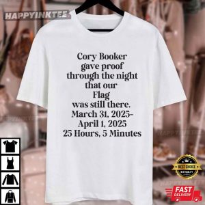 Cory Booker 25 Hours 5 Minutes Senate Floor Speech Filibuster Democrat T Shirt