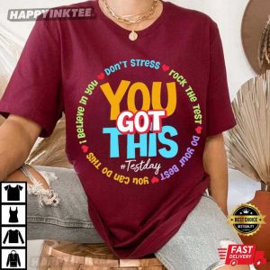 You Got This Test Day Teacher Gifts T Shirt 1 (1)