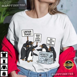 Penguins Unfair Trade Make Fish Cheap Again No Tariffs On Tuxedos Anti Trump T (3)
