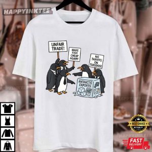 Penguins Unfair Trade Make Fish Cheap Again No Tariffs On Tuxedos Anti Trump T