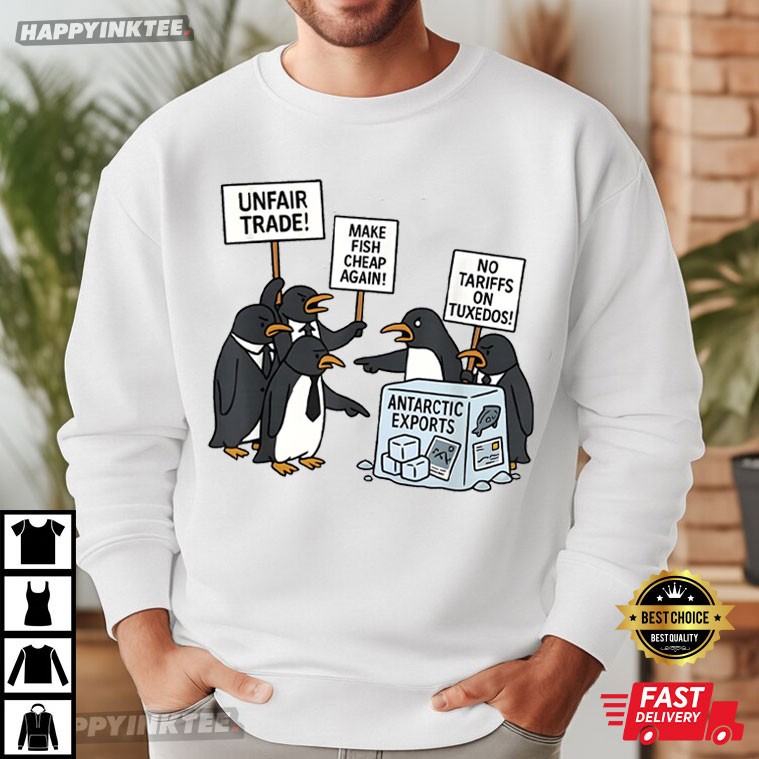 Penguins Unfair Trade Make Fish Cheap Again No Tariffs On Tuxedos Anti Trump T-Shirt Penguins Unfair Trade Make Fish Cheap Again No Tariffs On Tuxedos Anti Trump T-Shirt