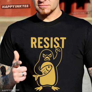 Penguins Resist Anti Trump Tariffs T-Shirt