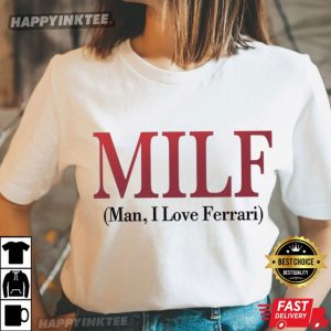 Lewis Hamilton MILF Man I Love Ferrari T Shirt (4)