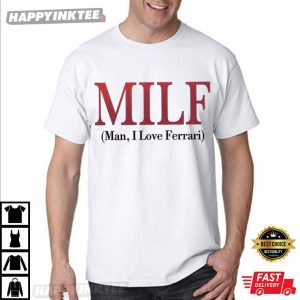 Lewis Hamilton MILF Man I Love Ferrari T Shirt (3)