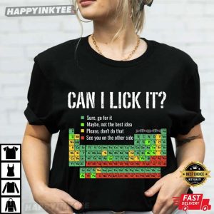Can I Lick It Periodic Table Funny Chemistry Gift T Shirt (4)