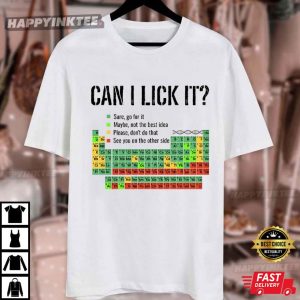Can I Lick It Periodic Table Funny Chemistry Gift T Shirt (2)