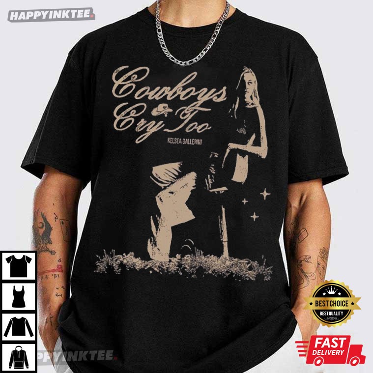 Kelsea Ballerini Cowboys Cry Too Vintage Y2K Music T-Shirt Kelsea Ballerini Cowboys Cry Too Vintage Y2K Music T-Shirt
