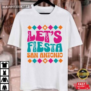 Lets Fiesta San Antonio Cinco De Mayo T Shirt (1)