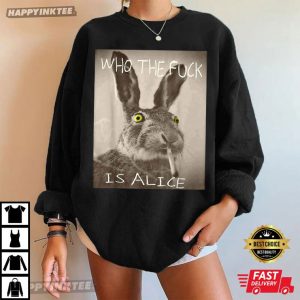 Funny Who The Fuck Is Alice Rabbit T Shirt (1)