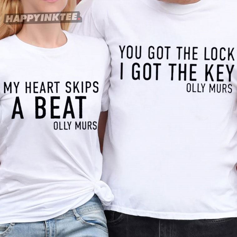 Olly Murs My Heart Skips A Beat You Got The Lock I Got The Key Couple Shirts Olly Murs My Heart Skips A Beat You Got The Lock I Got The Key Couple Shirts