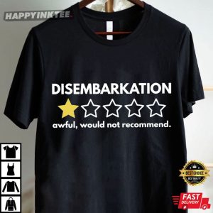 Disembarkation Awful Would Not Recommend Funny Cruise Vacationers T Shirt (3)