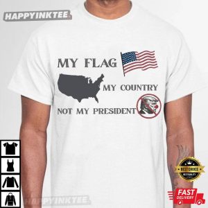 Anti Trump My Flag My Country Not My President T Shirt (4)