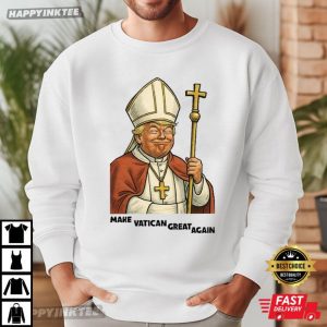 Make Vatican Great Again Donald Trump Funny Pope T Shirt (2)