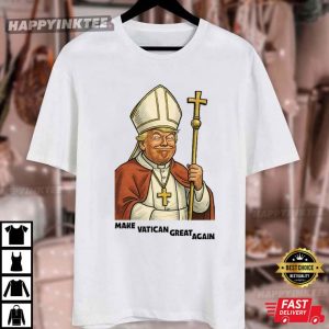 Make Vatican Great Again Donald Trump Funny Pope T Shirt (3)