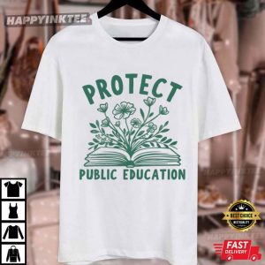 Protect Public Education Teacher Protest T Shirt (3)