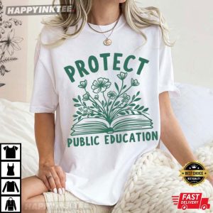 Protect Public Education Teacher Protest T Shirt (4)