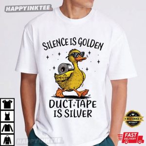 Silence Is Golden Duct Tape Is Silver Funny Duck T Shirt (2)