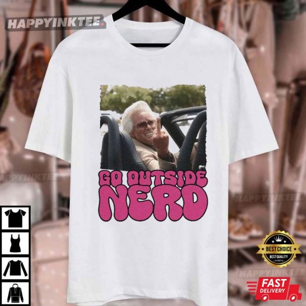 Uncle Baby Billy Freeman Go Outside Nerd Righteous Gemstones T-Shirt