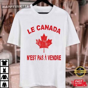 Le Canada N'est Pas À Vendre Canada Is Not For Sale T Shirt (3)