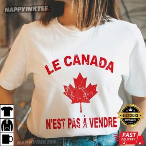 Le Canada N'est Pas À Vendre Canada Is Not For Sale T Shirt (4)