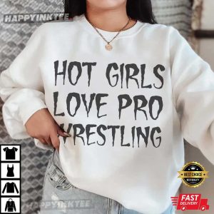 Hot Girls Love Pro Wrestling T Shirt (2)