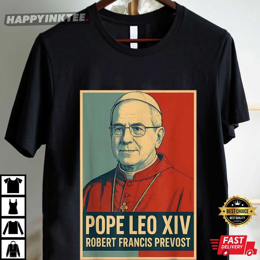 God Bless Pope Leo XIV Robert Francis Prevost T-Shirt God Bless Pope Leo XIV Robert Francis Prevost T-Shirt
