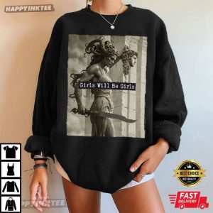 Girls Will Be Girls Medusa With The Head Of Perseus T Shirt (2)