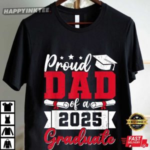 Proud Dad Of A 2025 Graduate Graduation T Shirt (4)