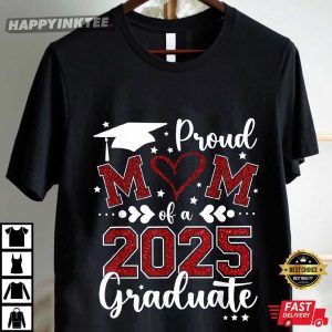 Proud Mom Of A 2025 Graduate T Shirt (3)