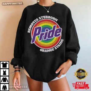 Pride Removes Stubborn Orange Stains Funny Anti Trump T Shirt (2)
