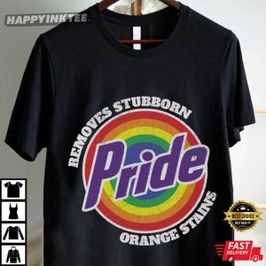 Pride Removes Stubborn Orange Stains Funny Anti Trump T Shirt (3)