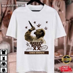 Chris Brown Breezy Bowl XX Fan Gift T Shirt (3)