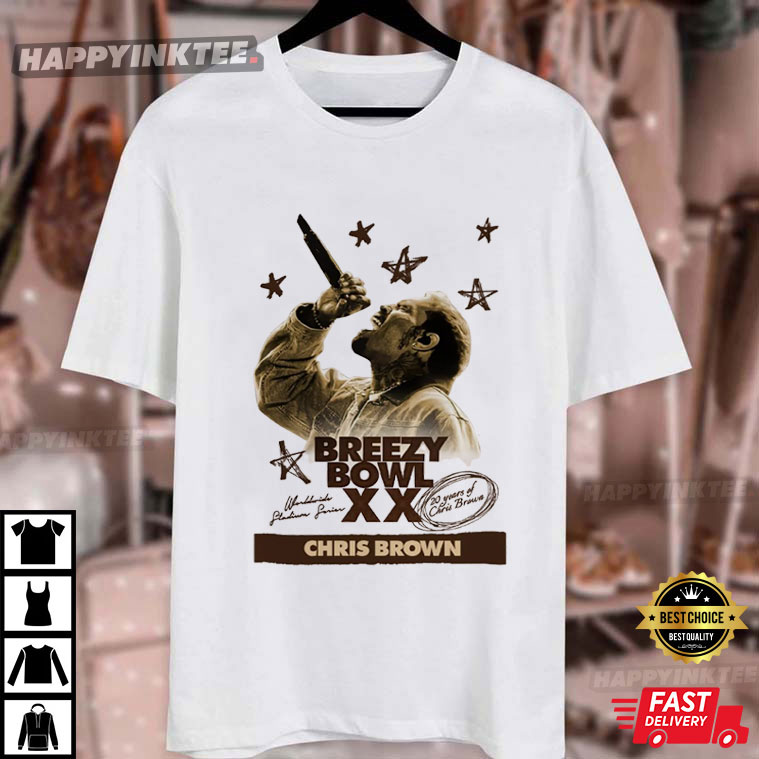 Chris Brown Breezy Bowl XX Fan Gift T-Shirt Chris Brown Breezy Bowl XX Fan Gift T-Shirt