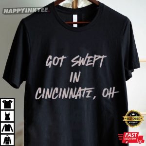 Cincinnati Reds Got Swept In Cincinnati OH T Shirt (4)