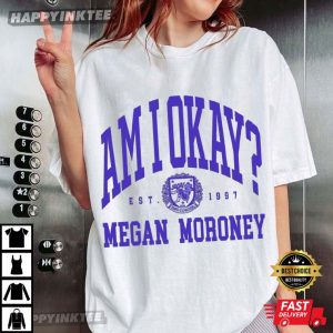 Megan Moroney Am I Okay EST 1997 T-Shirt