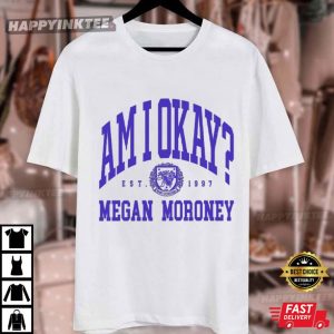 Megan Moroney Am I Okay EST 1997 T Shirt (3)