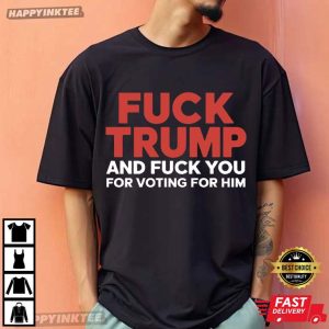 Fuck Trump Anti-Republican Funny T-Shirt