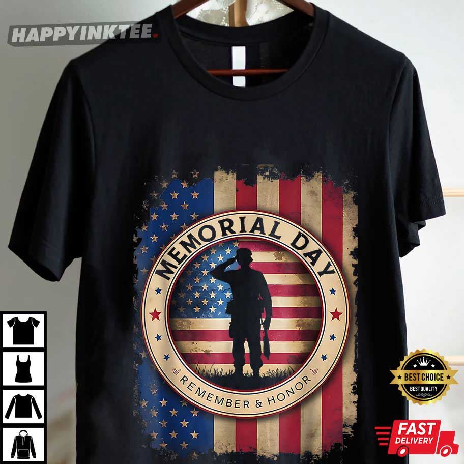 Memorial Day American Flag Remember And Honor Veterans T-Shirt Memorial Day American Flag Remember And Honor Veterans T-Shirt