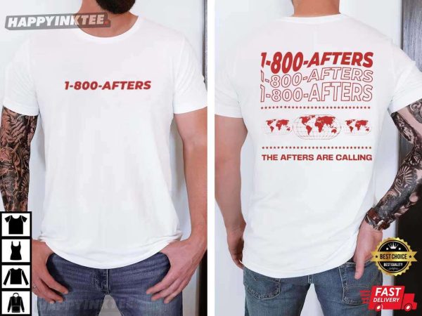 1-800-Afters Are Calling Rave Music Festival T-Shirt