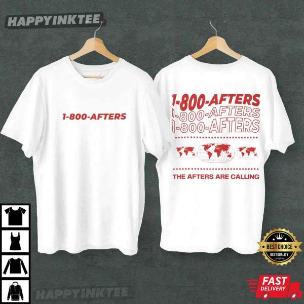 1-800-Afters Are Calling Rave Music Festival T-Shirt