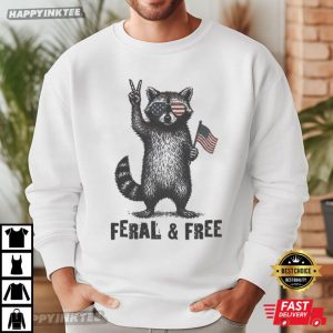 Funny 4th Of July Feral And Free Raccoon T Shirt (3)